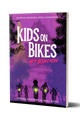 Kids on Bikes RPG: 2nd. Edition