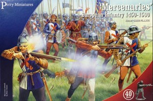 Perry Miniatures: "Mercenaries" European Infantry 1450 - 1500