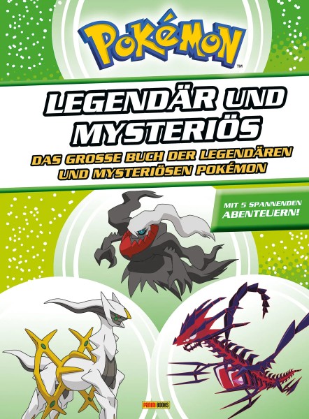 Pokémon - Legendär und mysteriös - Das große Lexikon der legendären und mysteriösen Pokémon