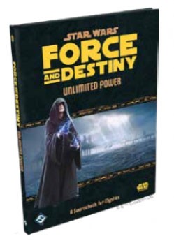 StarWars RPG: Star Wars Roleplay: Unlimited Power A Sourcebook for Mystic