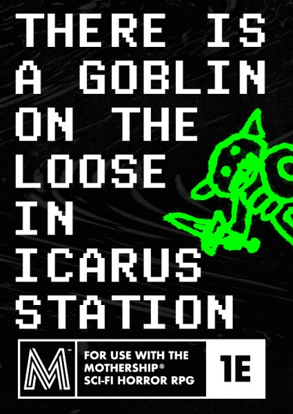 Mothership RPG There is a Goblin in Icarus Station (EN)