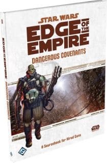 StarWars RPG: Edge of the Empire Dangerous Covenants