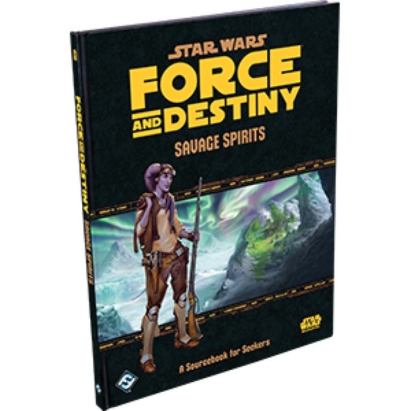 StarWars RPG: Star Wars Roleplay: Force and Destiny Savage Spirits (engl.)