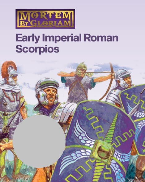 Mortem et Gloriam: Early Imperial Roman Scorpios (2)