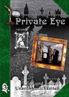 Private Eye 3 Tod und andere Unannehmlichkeiten