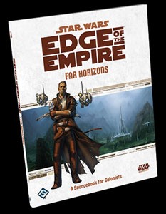 StarWars RPG: Star Wars Roleplay: Edge of the Empire - Far Horizons