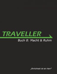 Traveller Buch 8: Macht & Ruhm