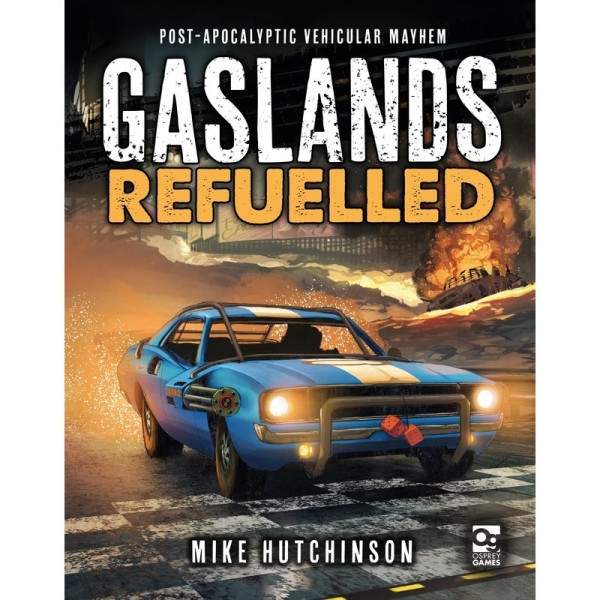 Gaslands Refuelled: Core Rulebook (engl.)