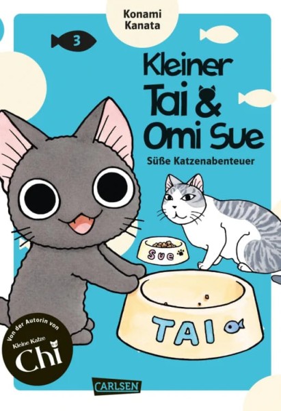 Kleiner Tai & Omi Sue - Süße Katzenabenteuer Band 03
