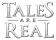 Tales are Real
