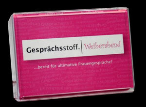 Gesprächsstoff: Weiberabend