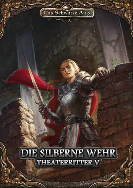 Die Silberne Wehr Theaterritter 5 - Das Schwarze Auge 5