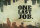 One Last Job