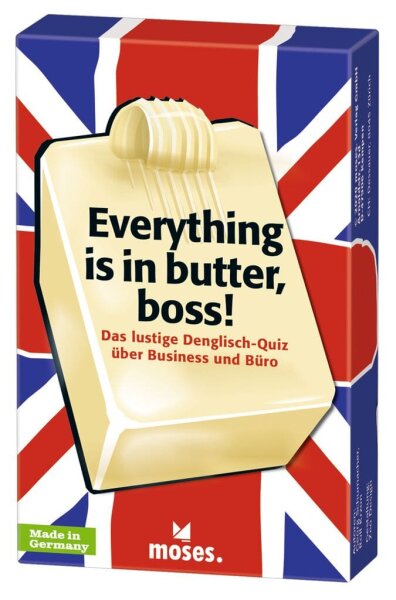 Everything is in butter, boss! (DE)
