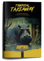 Tropical Takeaway – Ein Abenteuer für Supers!...