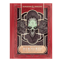 Dungeons & Dragons - Arcana Unleashed: Deadfall...